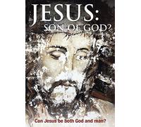Jesus: Son of God?