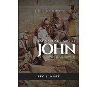 Jesus Speaks about John: An Analysis of the Epistles of John and Related Writings