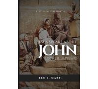 Jesus Speaks about John: An Analysis of the Epistles of John and Related Writings