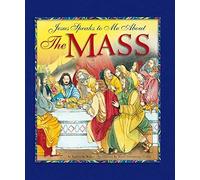 Jesus Speaks To Me About The Mass