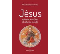 Jésus, splendeur de Dieu et salut du monde - André-Joseph Leonard - Saint-Paul Eds - broché - Essai