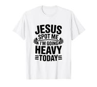 Jésus Spot Me Je Vais Lourd Aujourd'hui T-Shirt