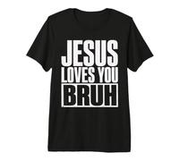 Jésus t'aime Bruh Christian Faith Bold T-Shirt Haut de Gamme