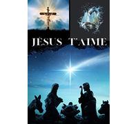 Jésus t'aime: carnet de notes ligné | vie chrétienne, un cadeau d'amour pour croyant | format 15 x 23 cm ( 112 pages)