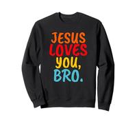 Jésus t'aime, frère, croyant chrétien, Foi, Dieu, Bible Sweatshirt