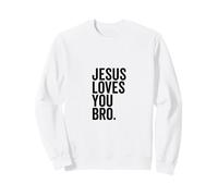 Jésus t'aime, frère, Foi chrétienne drôle, Espoir, Confiance en Dieu Sweatshirt