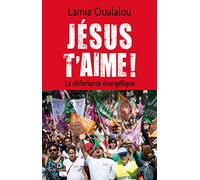 Jésus t'aime Lamia Oualalou (Auteur)