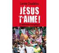 Jésus t'aime - Lamia Oualalou - Cerf - broché - Essai