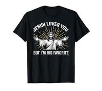 Jésus t'aime mais Je suis sa préférée T-Shirt