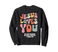Jésus t'aime, Nous t'aimons Parce qu'il Nous a aimés Le Premier (Jean 4:19) Sweatshirt