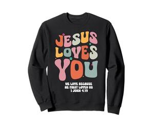 Jésus t'aime, Nous t'aimons Parce qu'il Nous a aimés Le Premier (Jean 4:19) Sweatshirt