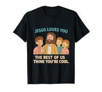 Jésus t'aime, Repose-toi, Pense Que tu ES Cool T-Shirt