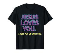 Jésus t'aime, Sarcastique chrétien drôle T-Shirt