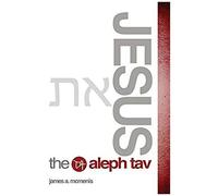 Jesus The Aleph Tav