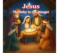 Jesus: The Baby in the Manger