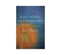Jesus, The Bible, And Homosexuality