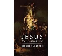 Jesus The Disabled God