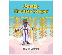 Jesus, The Gate Keeper