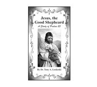 Jesus, the Good Shepheard: A Study of Psalms 23