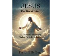 Jesus, The Great I Am: A Journey Through Divine Self-Revelation