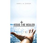 Jesus The Healer