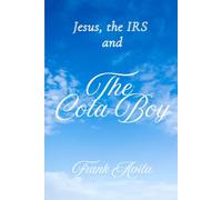 Jesus, the IRS and The Cota Boy