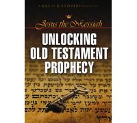Jesus the Messiah: Unlocking the Old Testament