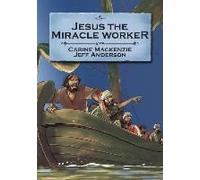 Jesus The Miracle Worker