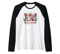 Jesus The Reason Christmas Faith Design Art Religieux Manche Raglan