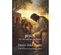 Jesus: The Servant and the Secret