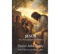 Jesus: The Servant and the Secret