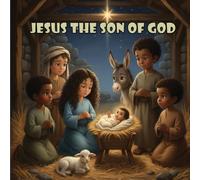 JESUS THE SON OF GOD