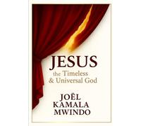 JESUS The Timeless and Universal God