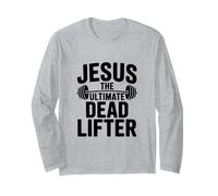 Jesus The Ultimate Dead Lifter Faithful Fitness Manche Longue
