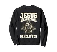 Jesus The Ultimate Deadlifter Funny Christian Haltérophilie Sweatshirt