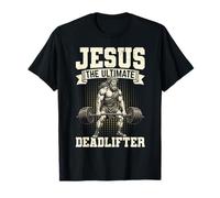 Jesus The Ultimate Deadlifter Funny Christian Haltérophilie T-Shirt