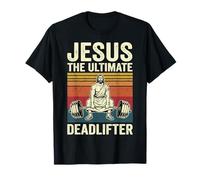 Jesus The Ultimate Deadlifter T-Shirt