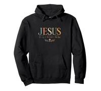 Jesus The Way The Truth The Life Christian Faith Sweat à Capuche