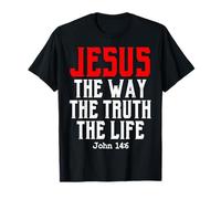 Jesus The Way Truth Life John 14:6 Chrétienne Bible Verse Dieu T-Shirt