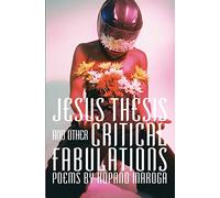 Jesus Thesis and Other Critical Fabulations