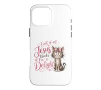 Jesus Thinks I'm A Delight Funny Christian Faith Cat Lover Coque pour iPhone 16 Pro Max