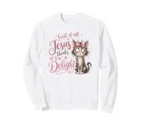 Jesus Thinks I'm A Delight Funny Christian Faith Cat Lover Sweatshirt
