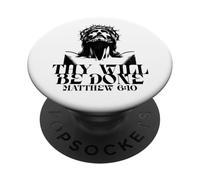 Jesus Thy Will Be Done Verse Bible catholique Matthieu 6 10 PopSockets PopGrip Adhésif