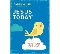 Jesus Today Devotions For Kids (Religion) (Hardcover) Sarah Young, (Auteur)