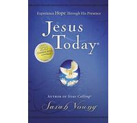 Jesus Today, Hardcover, with Full Scriptures: Experience Hope Through His Presence (A 150-Day Devotional)