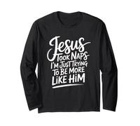 Jesus Took Naps I'm Just Trying to Be More Like Him Manche Longue