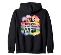 Jesus Took Naps I'm Just Trying to Be More Like Him Sweat à Capuche