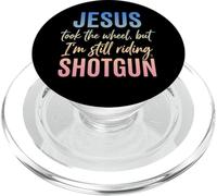 Jesus Took The Wheel But I'm Still Riding Shotgun PopSockets PopGrip pour MagSafe