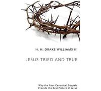Jesus Tried And True