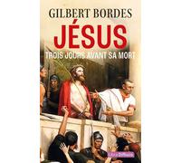 Jésus - Trois Jours Avant Sa Mort